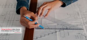 Things architects wish clients knew Archi cubes Best Architects in Lahore